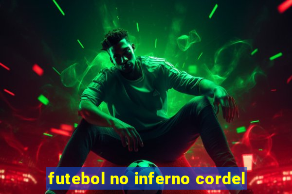 futebol no inferno cordel